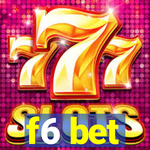 f6 bet